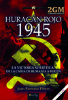 HURACAN ROJO 1945 (LA OFENSIVA SOVIÉTICA II)