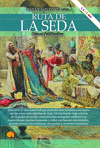 BREVE HISTORIA DE LA... RUTA DE LA SEDA