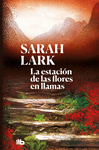 ESTACIÓN DE LAS FLORES EN LLAMAS, LA (TRILOGÍA DEL FUEGO Nº 1)
