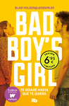TE ODIARÉ HASTA QUE TE QUIERA (BAD BOY'S GIRL)