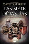 SIETE DINASTIAS, LAS ( LA DESPIADADA LUCHA POR EL PODER QUE MARCO EL RENACIMIENTO )