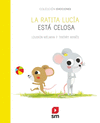 RATITA LUCÍA ESTÁ CELOSA, LA