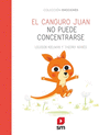 CANGURO JUAN NO PUEDE CONCENTRARSE, EL