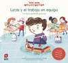 LUCAS Y EL TRABAJO EN EQUIPO (UN LIBRO SOBRE EL AUTISMO)