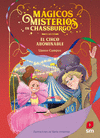 CIRCO ABOMINABLE, EL ( MAGICOS MISTERIOS EN CHASSBURGO Nº 2 )