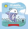 DELFIN Y SUS AMIGOS, EL (LIBRO DE BAÑO MAGICO)