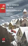 VOY A CONTAROS LA NIEVE ( FINALISTA PREMIO EL BARCO DE VAPOR )