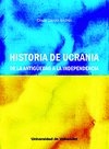 HISTORIA DE UCRANIA. DE LA ANTIGUEDAD A LA INDEPENDENCIA