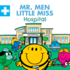 MR. MEN LITTLE MISS. HOSPITAL