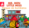 MR. MEN LITTLE MISS. PARQUE DE BOMBEROS