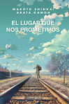 LUGAR QUE NOS PROMETIMOS, EL (NOVELA)