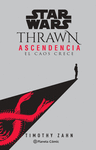 STAR WARS. THRAWN ASCENDENCIA. EL CAOS CRECE (NOVELA)