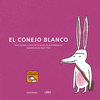 EL CONEJO BLANCO (LIBRO CON PICTOGRAMAS)
