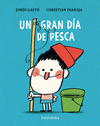 GRAN DÍA DE PESCA, UN