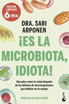 ¡ES LA MICROBIOTA, IDIOTA! (EDICION LIMITADA 7,95)