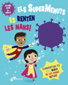 SUPERMENUTS ES RENTEN LES MANS, ELS!