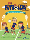 FUTBOLERS, 2. ELS AMICS, SEMPRE UNITS, ELS