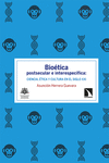 BIOÉTICA POSTSECULAR E INTERESPECÍFICA: CIENCIA, ETICA Y CULTURA EN EL SIGLO XXI