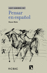 PENSAR EN ESPAÑOL (¿QUE SABEMOS DE?)