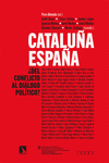 CATALUÑA-ESPAÑA ¿DEL CONFLICTO AL DIALOGO POLITICO?