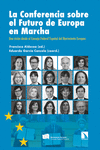 CONFERENCIA SOBRE EL FUTURO DE EUROPA EN MARCHA, LA