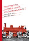 TRANSFORMACIONES ECONÓMICAS Y ACCIÓN COLECTIVA (EUROPA, 1789-1914)