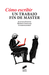 CÓMO ESCRIBIR UN TRABAJO FIN DE MÁSTER