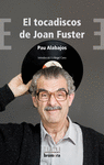 TOCADISCOS DE JOAN FUSTER, EL