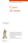 CANVI DE MANS ( PREMI MARIA BENEYTO CIUTAT DE VALENCIA )