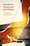 ANATOMIA PATOLÒGICA ( UN DIETARI DELS DIES GATS ) PREMI VALENCIA