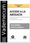 VADEMECUM ACCESO A LA ABOGACÍA. VOLUMEN I. PARTE GENERAL