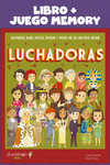 LUCHADORAS (LIBRO+JUEGO MEMORY)