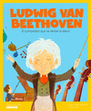 LUDWIG VAN BEETHOVEN (ELS MEUS PETITS HEROIS) EL COMPOSITOR AQUE VA VENCER EL SILENCI