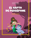 RAPTO DE PERSEFONE, EL (MITOLOGIA PARA NIÑOS)