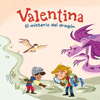 VALENTINA. EL MISTERIO CONTRA EL DRAGON