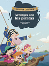 AVENTURA CON LOS PIRATAS (LOCOS POR LA HISTORIA VOL.4)