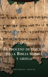 PROCESO DE EDICIÓN DE LA BIBLIA HEBREA Y GRIEGA, EL