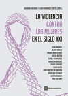 VIOLENCIA CONTRA LAS MUJERES EN EL SIGLO XXI, LA