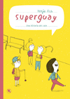 SUPERGUAY (UNA HISTORIA DEL COLE)