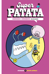 SUPERPATATA, ENREDO COSMICO 3. EN LAS CLOACAS
