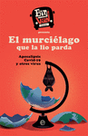 MURCIÉLAGO QUE LA LIO PARDA, EL