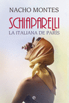 SCHIAPARELLI. LA ITALIANA DE PARIS