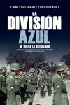 DIVISION AZUL, LA (DE 1941 A LA ACTUALIDAD)