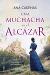 MUCHACHA EN EL ALCAZAR, UNA