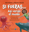 (PACK SI FUERAS...4 VOLS.) SI FUERAS...UN COLIBRI / SI FUERAS...UN ORNITORRINCO / SI FUERAS...UN PULPO / SI FUERAS...UN DELFIN