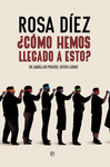 ¿COMO HEMOS LLEGADO A ESTO?