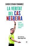 VERITAT DEL CAS NEGREIRA, LA