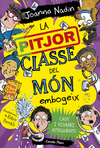 PITJOR CLASSE DEL MON Nº 4, LA. LA PITJOR CLASSE DEL MON EMBOGEIX