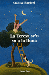 TERESA SE'N VA A LA LLUNA, LA