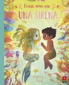 ERASE UNA VEZ UNA SIRENA